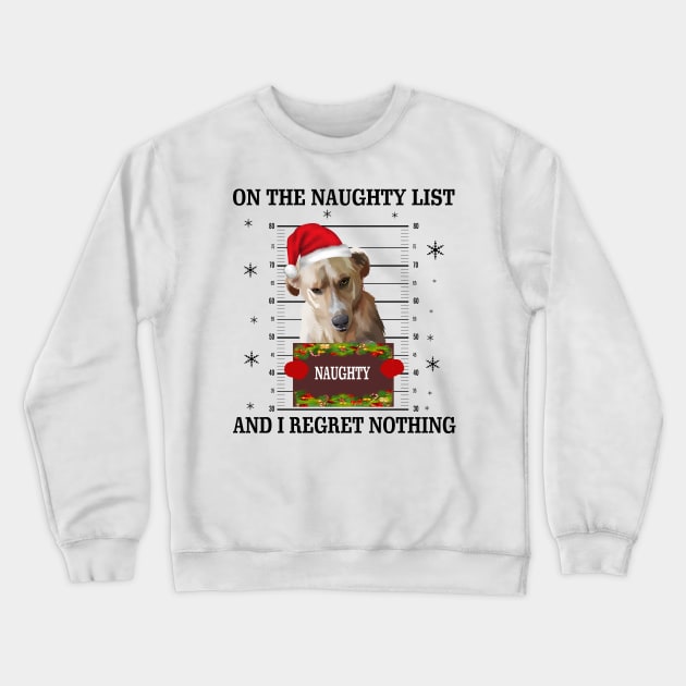 mugshot dog-On The Naughty List And I Regret Nothing Crewneck Sweatshirt by Cube2